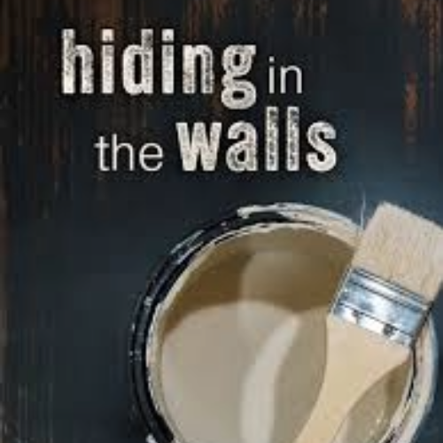 Hiding in the Walls 